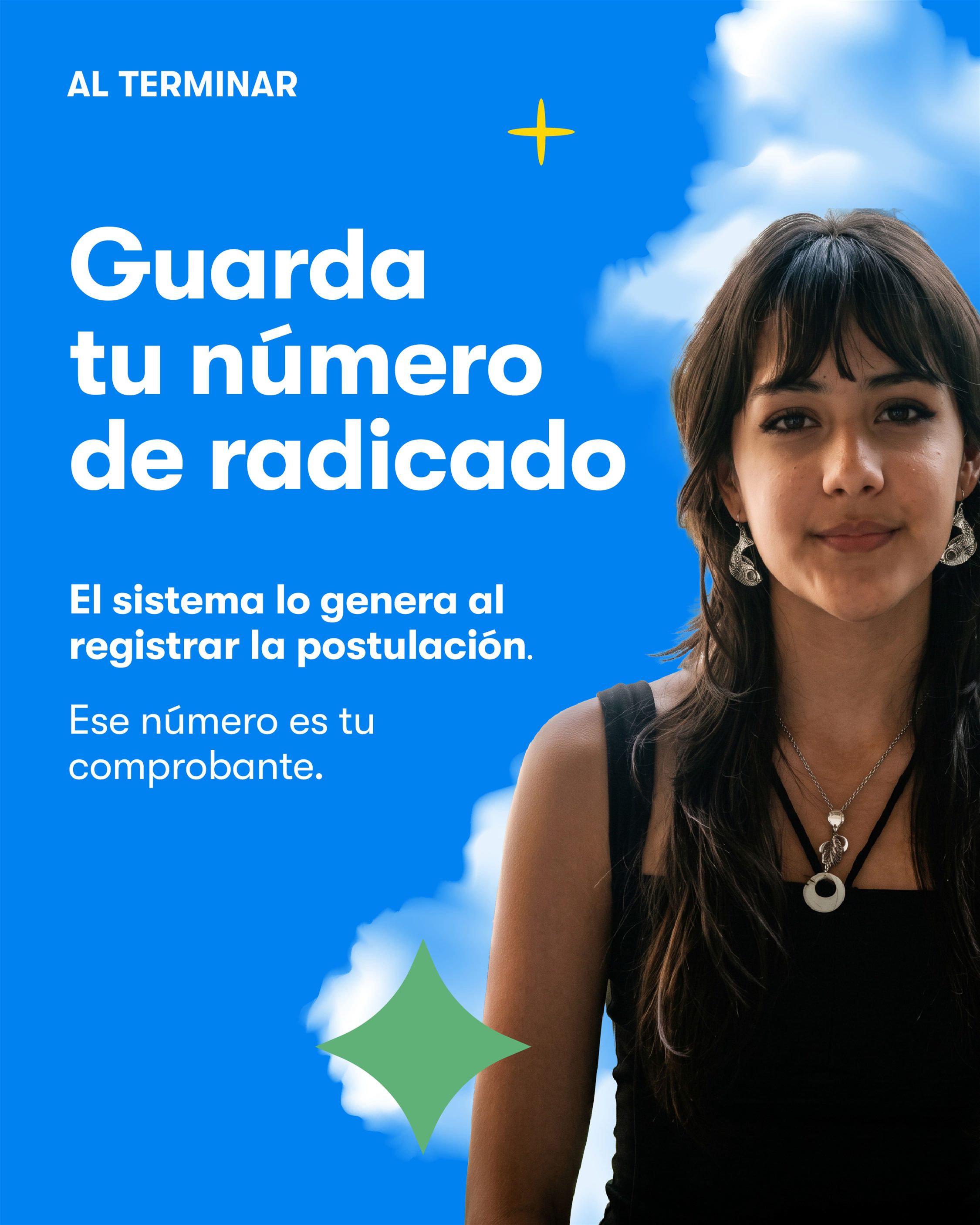 Al terminar: guarda tu número de radicado. El sistema lo genera al registrar la postulación. Ese número es tu comprobante.